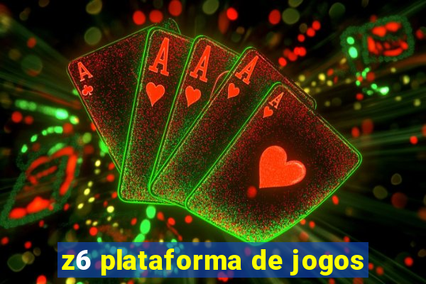 z6 plataforma de jogos